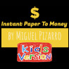 Instant Paper To Money (Version Enfants)