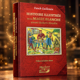 Livre Histoire illustrée de la magie blanche avant Robert-Houdin