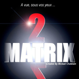 Matrix 2.0 de Mickaël Chatelain