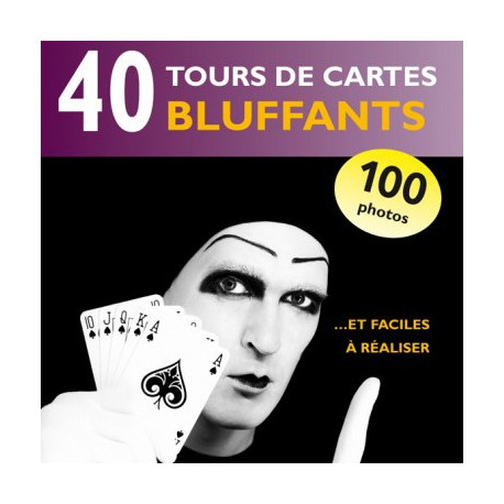 Livre 40 Tours De Cartes Bluffants Bigmagie